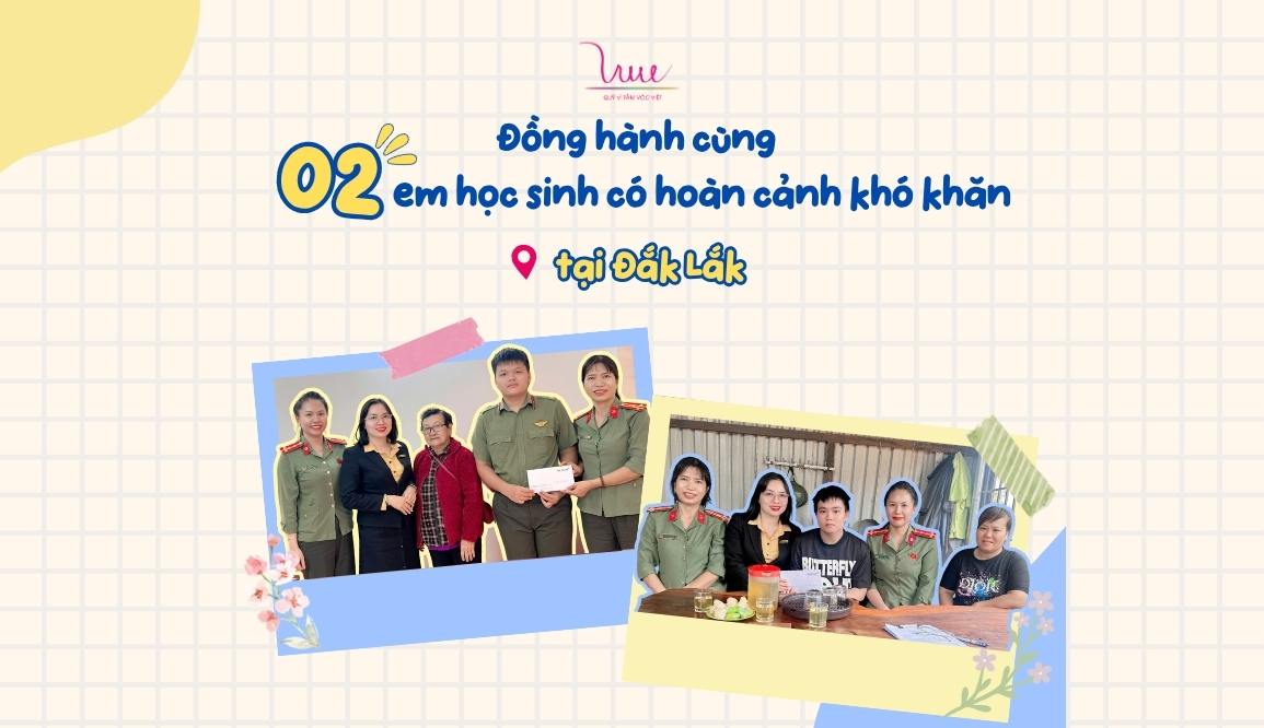 Tiếp tục đồng hành bảo trợ 02 em học sinh có hoàn cảnh khó khăn tại Đắk Lắk